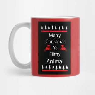 Merry Christmas Ya Filthy Animal Mug